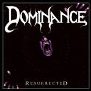 Dominance, Resurrected (CD)
